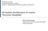 5G System Architecture to realize â€œExtreme Flexibilityâ€‌