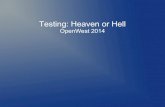 Testing: Heaven or Hell