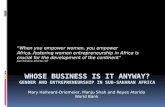â€œWhen you empower women, you empower Africa..fostering women entrepreneurship in Africa is crucial for the development of the continentâ€‌ Juan Somavia,