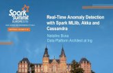Real-Time Anomaly Detection  with Spark MLlib, Akka and  Cassandra