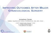 MPROVING OUTCOMES AFTER AJOR GYNAECOLOGICAL ... Ureteric injury 0 Wound dehiscence 0 Bowel injury 0