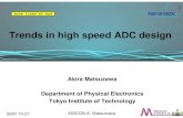 Trends in high speed ADC design - ??2007.10.27 ASICON A. Matsuzawa 1 Matsuzawa Okada Lab. Trends in high speed ADC design Akira Matsuzawa Department of Physical Electronics Tokyo Institute