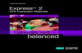 Impression Solutions Express 2multimedia.3m.com/mws/media/596774O/express-2- ?fn=EXP2_F...3M ESPE â€“ leading impression solutions. Taking precision impressions is a critical