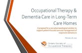 Occupational Therapy Dementia Care in Long-Term Care in Long-Term ... affective and spiritual dimensions of the clientâ€™s occupational goals and ... Occupational Therapy Dementia