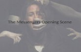 The messengers opening scene