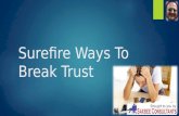 Surefire ways to break trust