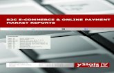 B2C E-COMMERCE & ONLINE PAYMENT MARKET REPORTS With B2C E-Commerce and Online Payment market reports