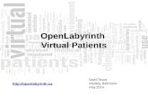 OpenLabyrinth Virtual Patients   David Topps Medbiq, Baltimore May 2014
