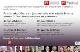 Fraud at polls: can journalists and statisticians check? The · PDF file 2018. 11. 8. · Fraud at polls: can journalists and statisticians check? The Mozambican experience . Hashtag