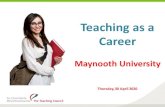Teaching as a Career - Maynooth University ... Teaching as a Career Maynooth University Thursday, 30