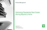 Rethinking Residential Real Estate: Moving Beyond a Home Rethinking Residential Real Estate: Moving