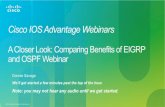 A Closer Look: Comparing Benefits of EIGRP and OSPF (IOS Advantage Webinar)