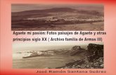 Agaete mi pasión: Fotos paisajes de Agaete y otras ... ... Agaete mi pasión: Fotos paisajes de Agaete y otras principios siglo XX ( Archivo familia de Armas III) Las fotografías