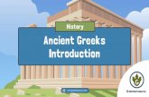 History Ancient Greeks Introduction Where is Greece? Greece is part of Europe. It borders with Albania,