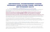 Artificial sweeteners cause weight gain over time, review ... sweeteners caus¢  Artificial sweeteners
