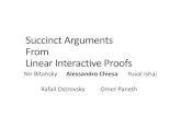 Succinct Arguments From Linear Interactive Proofs · PDF file A PCP where the proof oracle is a linear function. Previously used in another instantiation of paradigm: [IKO] linear