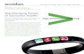 The Changing Future of Consumer Health - Accenture /media/accenture/...¢  The Changing Future of Consumer