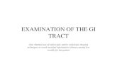 Examination of the gastrointestinal tract Upper gastrointestinal endoscopy :permits evaluation of the