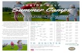 Junior Golf Summer Camps Our golf camps are designed to immerse your junior into the game of golf or