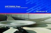 HP7000 Fan - SPX Cooling Technologies HP7000 Fan FOR INDUSTRIAL COOLING TOWER APPLICATIONS Specifications Fan Designation HP7000 fans are available in diameters from 168 inches to