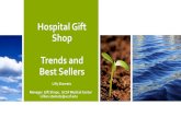Hospital Gift Shop Trends and Best 2019-11-18¢  Hospital Gift Shop Trends and Best Sellers Lilly Stamets