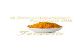 The$Turmeric$Solution - Carter · PDF file 2014-07-21 · Turmeric gets its intense yellow coloring and healing abilities from a molecular-level ingredient called Curcumin. Turmeric