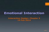 Emotional Interaction - Feb 09, 2014 ¢  3D metaphors based on familiar places (e.g. living rooms) Agents