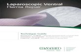 Laparoscopic Ventral Hernia Repair - C. R. Bard ... Laparoscopic Ventral Hernia Repair Technique Guide