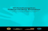Wolverhampton Safeguarding Together ... 2 Wolverhampton Safeguarding Together: our arrangements for safeguarding children and young People in Wolverhampton Wolverhampton Safeguarding