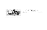 John Dalton - Perry John Dalton * 1800's * Studied experiments of others * Came up with a feasible theory