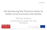 Re-structuring the financial sector to better serve ... Re-structuring the financial sector to better