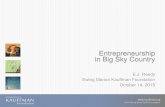 Entrepreneurship in Big Sky Country ¢© 2013 Ewing Marion Kauffman Foundation ¢© 2013 Ewing Marion Kauffman