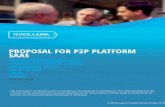 P2P Platform SaaS - s3. PROPOSAL FOR P2P PLATFORM SAAS PREPARED FOR BENJAMIN ADULI O-MOBILE MULTIMEDIA