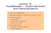 Lecture 15 Crystallization-crystal geometry and thermodynamics Crystallization -Crystal Geometry and