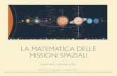 LA MATEMATICA DELLE MISSIONI dserra/downloads/settimana_matematica_2017.pdf¢  MISSIONI SPAZIALI Esecuzione