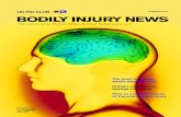 SUMMER 2014 BODILY INJURY NEWS ... Summer 2014 Bodily Injury News 3 How to evaluate claims of traumatic brain injury Recently, it seems that allegations of traumatic brain injuries