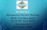Presentation By - M.P. Chapter - Indore meeting april 2019/ ISO 9001-2015 Management Review Meeting 2018-19 at New Delhi 25th & 26th April 2019 Presentation By - M.P. Chapter - Indore