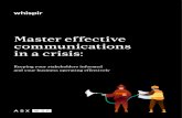 Master effective communications in a crisis Master effective communications in a crisis: Keeping your