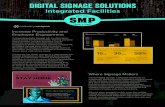 Digital Signage Solutions - SMP Corp Digital Signage Solutions Integrated Facilities DIGITAL SIGNAGE