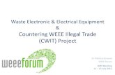 Countering WEEE Illegal Trade (CWIT) Project Countering WEEE Illegal Trade (CWIT) project Countering