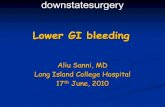 Lower GI bleeding - SUNY Downstate Medical · PDF file 2019-05-22 · Lower GI bleeding. Aliu Sanni, MD. Long Island College Hospital. 17. th June, 2010. downstatesurgery. Case Presentation