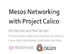 Mesos Networking with Project Calico Mesos Networking Redux Per-container IP addresses Routable within
