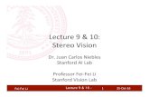 Lecture'9'&'10:'' Stereo'Vision' Fei-Fei Li Lecture 9 & 10 - Algorithm: ¢â‚¬¢ Re-project image planes