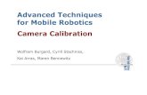 Advanced Techniques for Mobile Robotics Camera · PDF file Camera Calibration Advanced Techniques for Mobile Robotics . What is Camera Calibration? ! A camera projects 3D world points