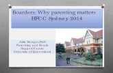 Boarders: Why parenting matters - Helping Families Changeh · PDF file Parenting and Family Support Centre University of Queensland Boarders: Why parenting matters HFCC Sydney 2014