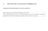 5 TRAVELING SALESMAN PROBLEM - Schoolit -   TRAVELING SALESMAN PROBLEM PROBLEM DEFINITION AND EXAMPLES TRAVELING SALESMAN PROBLEM, TSP: Find a