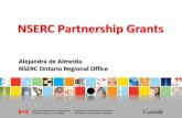 NSERC Partnership Grants NSERC Partnership Grants Alejandra de Almeida NSERC Ontario Regional Office
