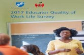 2017 Educator Quality of Work Life Survey EDUCATOR QUALITY OF WORK LIFE SURVEY i 2017 Educator Quality of Work Life Survey Executive Summary In 2015, the American Federation of Teachers