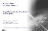 Kurs OMSI - hu- Objektorientierte Simulation mit ODEMx J.Fischer 2.1 Kurs OMSI im WiSe 2013/14 Objektorientierte