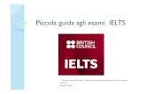 Piccola guida agli esami IELTS - IELTS exams Acronimo IELTS International English Language Testing System